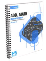 O Level Yearly Unsolved Add Maths Paper 2 (S19-S24)